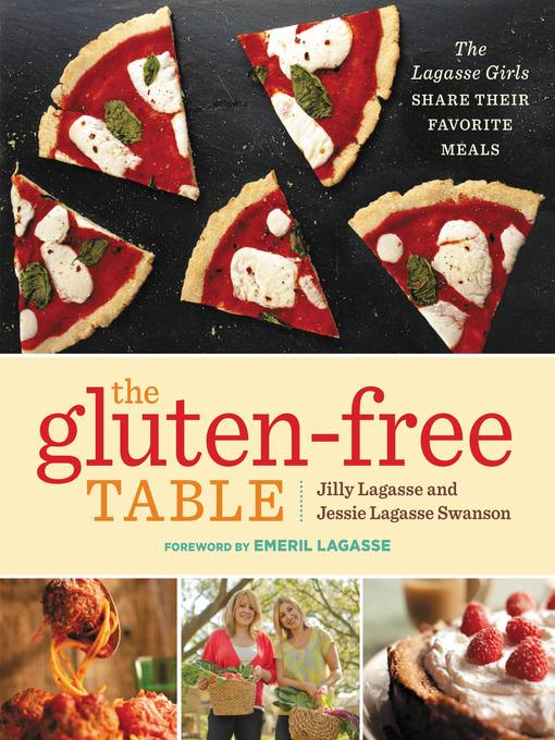 Title details for The Gluten-Free Table by Jilly Lagasse - Wait list